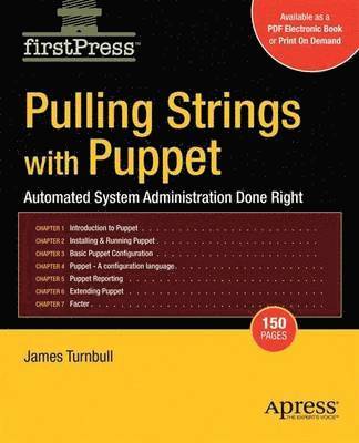 Pulling Strings with Puppet: Configuration Management Made Easy 1