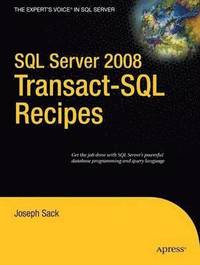 bokomslag SQL Server 2008 Transact-SQL Recipes: A Problem-Solution Approach