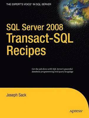 SQL Server 2008 Transact-SQL Recipes: A Problem-Solution Approach 1