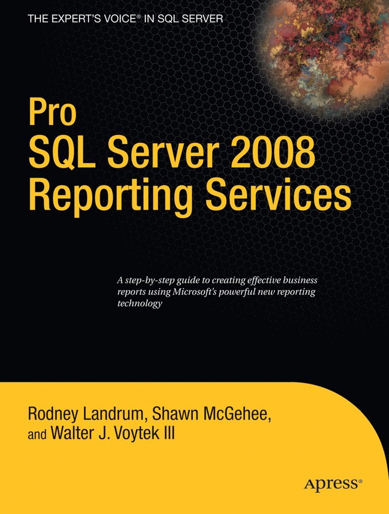 Rodney Landrum, Walter Voytek, Shawn McGehee - Pro SQL Server 2008 Reporting Services, Häftad