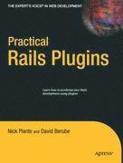 Practical Rails Plug-ins: Build Great Websites Fast 1