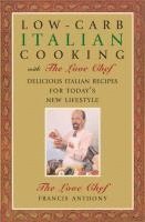 Francis Anthony - Low-Carb Italian Cooking, Inbunden