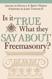 bokomslag Is it True What They Say About Freemasonry?