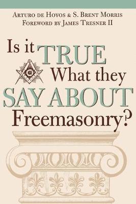 Is it True What They Say About Freemasonry? 1