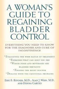 bokomslag A Woman's Guide to Regaining Bladder Control