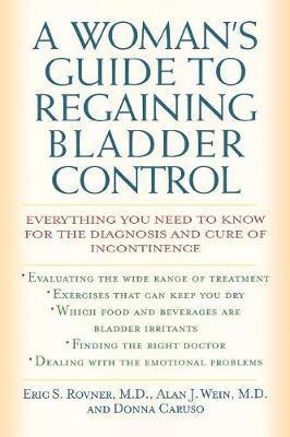 A Woman's Guide to Regaining Bladder Control 1