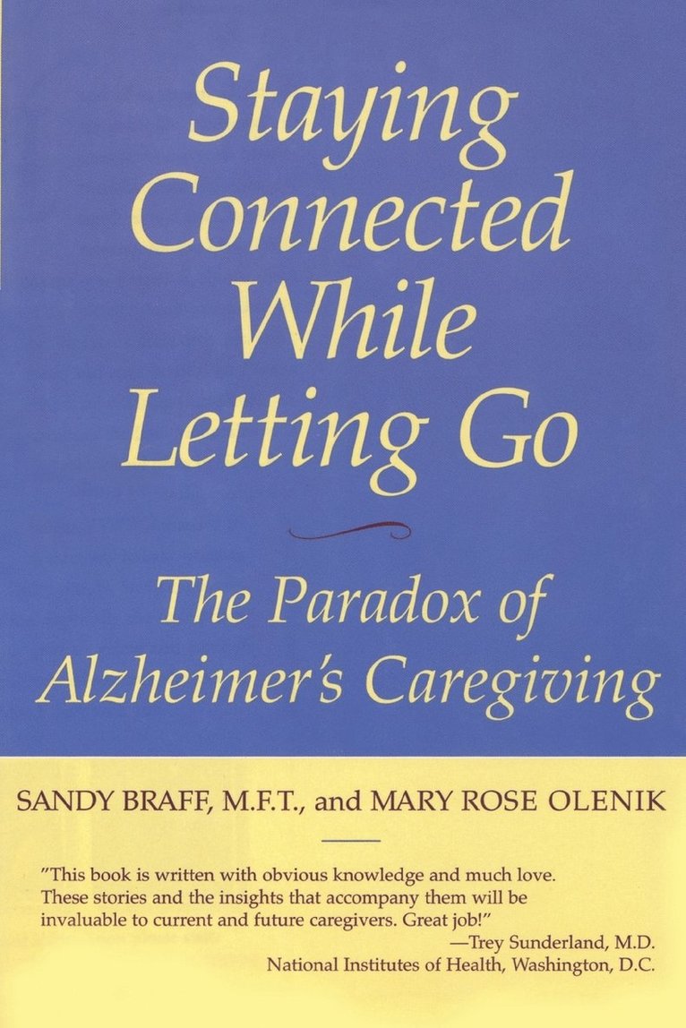 Sandy Braff, Mary Rose Olenik - Staying Connected While Letting Go, Häftad