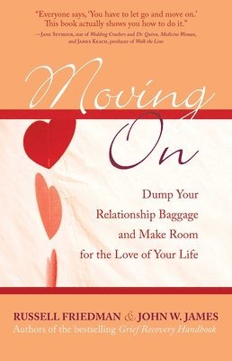 Russell Friedman, John W. James, John W James - Moving On, Häftad