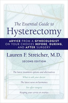 Lauren F. Streicher - Essential Guide to Hysterectomy, Häftad