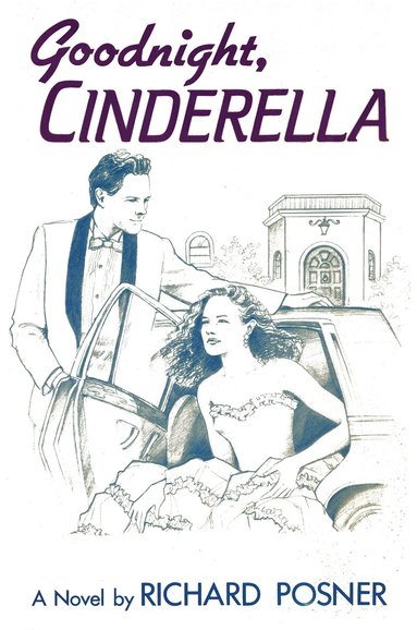 Richard Posner - Goodnight, Cinderella, Häftad