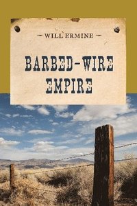 bokomslag Barbed-Wire Empire