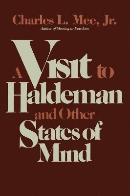 A Visit to Haldeman and Other States of Mind 1