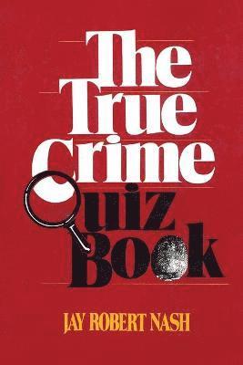 The True Crime Quiz Book 1
