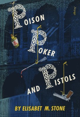 Poison, Poker and Pistols 1