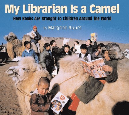 Margriet Ruurs - My Librarian is a Camel, Inbunden