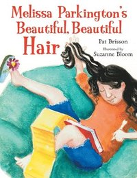 bokomslag Melissa Parkington's Beautiful, Beautiful Hair