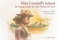 bokomslag Miss Crandall's School for Young Ladies & Little Misses of Color