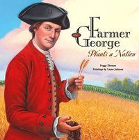 bokomslag Farmer George Plants a Nation