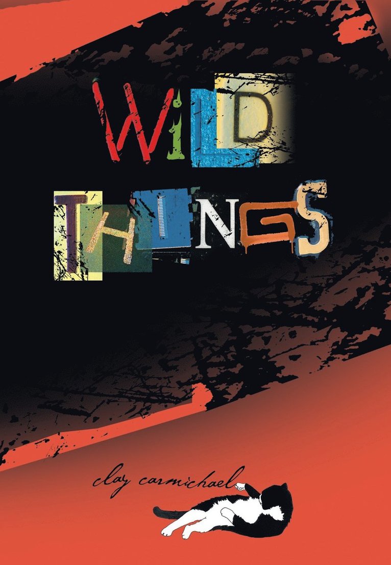 Clay Carmichael - Wild Things, Häftad