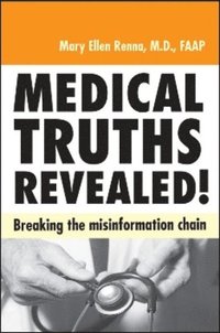 bokomslag Medical Truths Revealed!