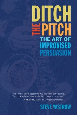 Steve Yastrow - Ditch the Pitch, Häftad