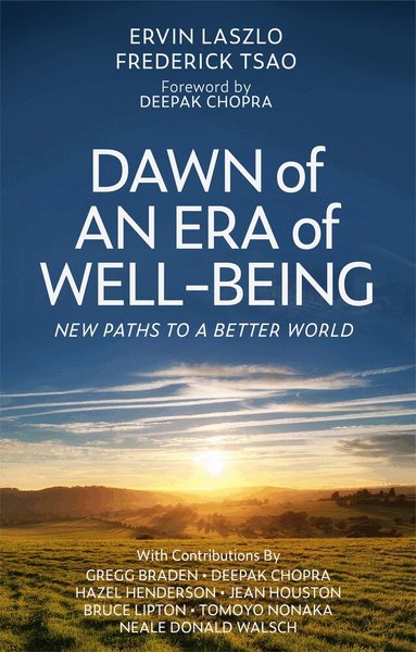 Ervin Laszlo, Frederick Tsao - Dawn of an Era of Wellbeing, Häftad