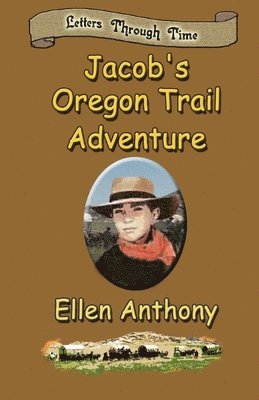 Jacob's Oregon Trail Adventure 1