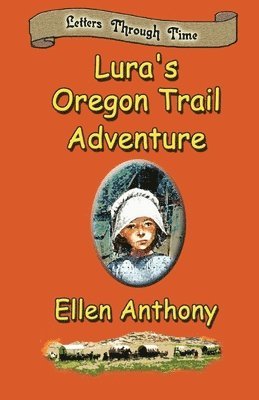 Lura's Oregon Trail Adventure 1