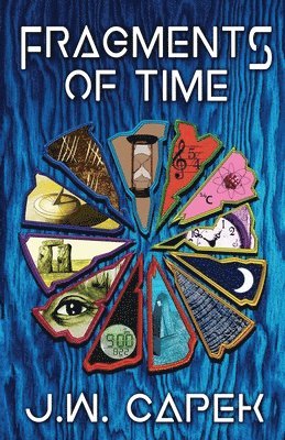 J W Capek - Fragments of Time, Häftad