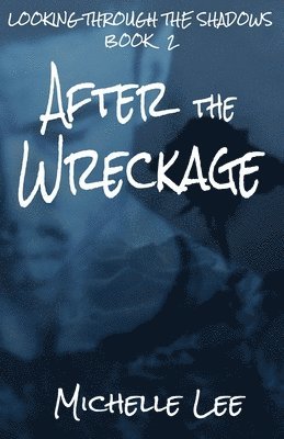Michelle Lee - After the Wreckage, Häftad