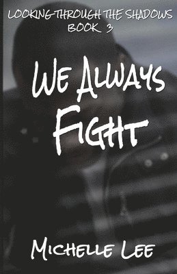 Michelle Lee - We Always Fight, Häftad