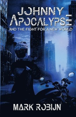 Johnny Apocalypse and Fight for a New World 1