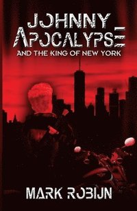 bokomslag Johnny Apocalypse and the King of New York