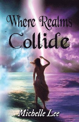 Michelle Lee - Where Realms Collide, Häftad