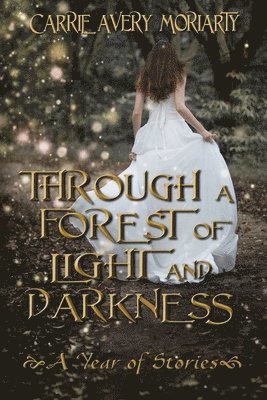 Through a Forest of Light and Darkness 1
