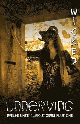 Jennifer DiMarco, Maxwell DiMarco, David Mecklenburg - Unnerving Wicked, Häftad