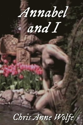 Chris Anne Wolfe - Annabel and I, Häftad