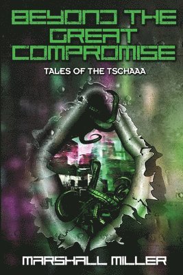 Marshall Miller - Beyond the Great Compromise, Häftad