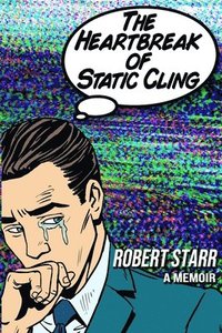 bokomslag Heartbreak of Static Cling