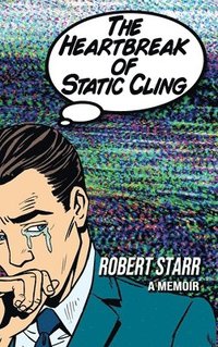 bokomslag Heartbreak of Static Cling