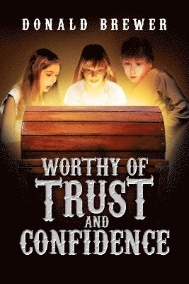 Worthy of Trust and Confidence 1