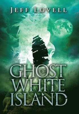 Jeff Lovell - Ghost of White Island, Inbunden