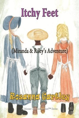 Rosanna Gartley - Itchy Feet Miranda & Riley's Adventure, Häftad
