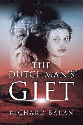 Richard Baran - Dutchman's Gift, Häftad