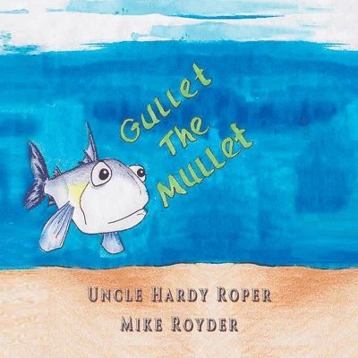 Uncle Hardy Roper, Uncle Hardy, Roper - Gullet The Mullet, Häftad