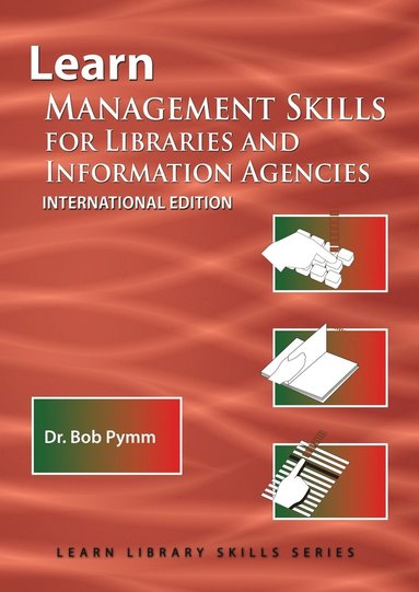 bokomslag Learn Management Skills for Libraries and Information Agencies (International Edition)
