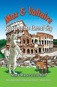 bokomslag Max and Voltaire Voyage to the Eternal City