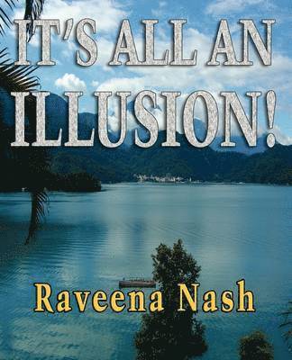 It's All An Illusion!
