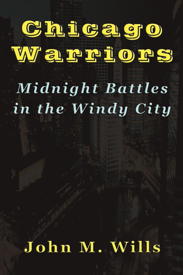 Chicago Warriors Midnight Battles in the Windy City