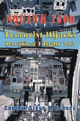 Squawk7500 Terrorist Hijacks Pacifica Flight 762 1